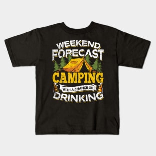 Weekend Forecast Camping With A Chance Of Drinking Kids T-Shirt